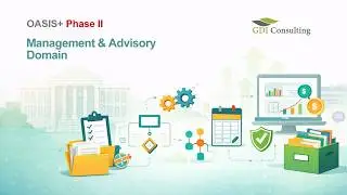 OASIS+ Phase II M&A Domain: Scope, Compliance, Pricing, Partnering-  Webinar by GDIC - Jan 26 2026