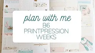 Plan with me in my B6 printpression weeks! Ft. Simplywatercolorco