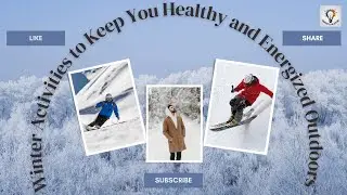 🌟Winter Activities to Keep You Healthy and Energized Outdoors❄️
