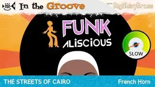 The Streets of Cairo [FUNKALISCIOUS] backing track for French Horn (slow)