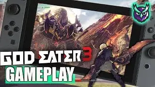 God Eater 3 Nintendo Switch Handheld & Docked Gameplay
