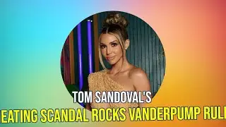 Vanderpump Rules Cheating Scandal EXPOSED: Tom Sandoval & Raquel Leviss