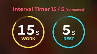 15/5 Interval Timer | 15s with 5s rest (30 Rounds) | Workout Timer No Music