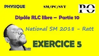 Dipôle RLC libre - partie 10 (national SM 2018 - Session rattrapage)