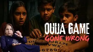 Ouija Board Gone Wrong | True Story of 3 Kids | Real Indian Horror Mystery | Real Ghost Experience