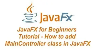JavaFX and MySQL for Beginners Tutorial - How to add controller class in JavaFX