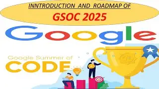 GSoC 2025 Full Roadmap | Zero Se Selection Tak | Complete Guide for Beginners 🚀&rdquo; #gsoc #ai #google