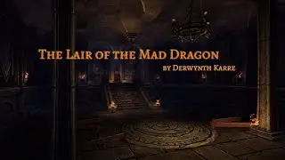 [Neverwinter] The Lair of the Mad Dragon (by Derwynth Karre)