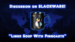 Linux Soup с пингкастами: обсуждение в Slackware