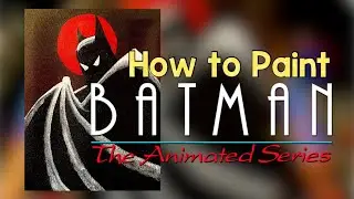 How to Paint Batman the Animated Series - Kevin Conroy Rest In Peace Acrylic Tutorial