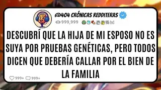 Descubrí que la HIJA de mi ESPOSO No es Suya por Pruebas Genéticas, pero Todos Dicen que Debería...