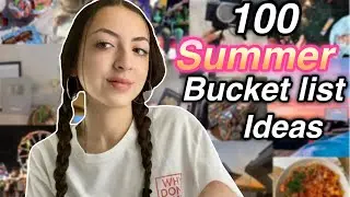 100 Summer Bucket List Ideas 2022