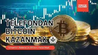 Telefondan BİTCOİN Kazanmak. Bedava Bitcoin Kazan. 😱