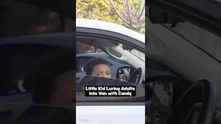 Little kid luring adults into van with candy😆 #shorts #funny