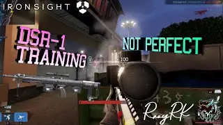 Not perfect|DSR-1 sniper training by Rray.RK|Ironsight