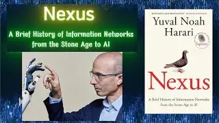 Nexus: A Brief History of Information Networks from the Stone Age to AI  Tech, Humanity & Our Future