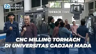 CNC MILLING TORMACH 770MX DI UNIVERSITAS GADJAH MADA!