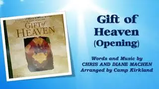 Gift of Heaven: Overture / Processonal / Gift of Heaven (Opening)