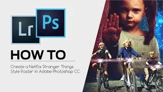 HOW TO - Create a Netflix Stranger Things Style Poster in Adobe Photoshop CC 2018