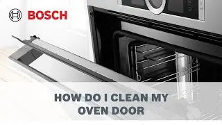 How Do I Clean My Oven Door - Cleaning & Care | Bosch Home Indonesia