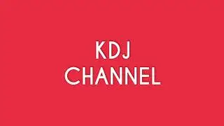Video Opening KDJ Channel