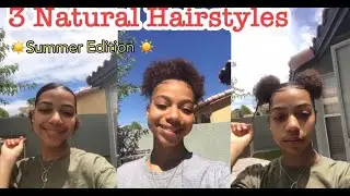 3 Natural Hairstyles For The Summer ☀️✨| Awkward Length Hair | TrinityJoy 🦋