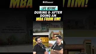 Life Before, During, & After an MBA from IIM! 🚀| From Aspirant to Alumnus: IIM MBA Journey | #shorts