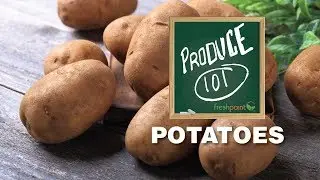Produce 101: Potatoes