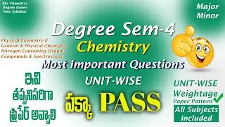 Degree Semester 4 - Chemistry Major & Minor All Subjects Important Questions UNIT-WISE Weightage UG