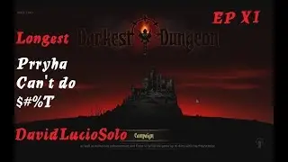 MODDED Longest Darkest Dungeon V2 EP 11: Prryha  Can't do  $#%T