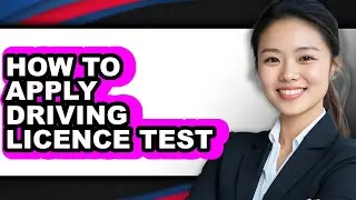 How to Apply Driving Licence Test - Easy Guide