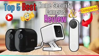 ✅ Top 5 Best Home Security Cameras in 2024 ✌️[Buyer's Guide]