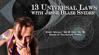 LAW of RELATIVITY: 12 Universal Laws & Principles of Hermeticism w/JesseBlazeSnider - Part 6 (of 14)