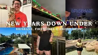 AUSTRALIA FIRST IMPRESSIONS  |  NYE in Brisbane, Drone Show, Botanical Gardens & Pet Sitting!