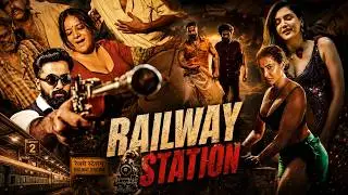 Railway Station | Full Movie | South Indian Action/Drama Movie In Hindi | @ASCsuperplex2.O