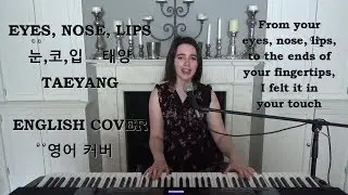 [ENGLISH COVER] Eyes, Nose, Lips (눈,코,입) - Taeyang (태양) - Emily Dimes 영어 커버