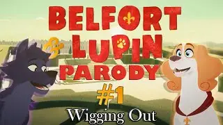 Belfort And Lupin Parody Episode 01 Wigging Out