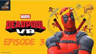 Deadpool VR (Episode 3)