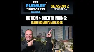 Season 2 | Episode 54: How to Stop Overthinking and Start Moving