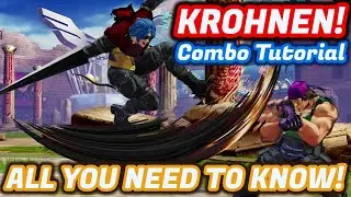 Krohnen Combo Guide! Best & Most Useful BnB Combos! - KoF 15 Krohnen Gameplay Combo Guide Breakdown
