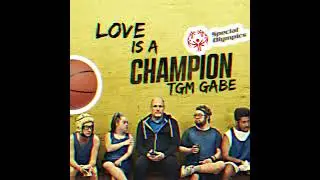 Love is a Champion (Unofficial Song of Champions)