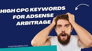 High CPC Keywords For Adsense Arbitrage Blogging