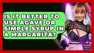 Is It Better To Use Agave Or Simple Syrup In A Margarita? - Nightlife Experiences