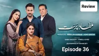 Mafaad Parast Episode 36 Review by Top Smarties | Mafaad Parast Episode 36 | Teaser | Promo | Review