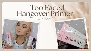 Too Faced Hangover Primer Product Review 💄