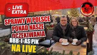 Sprawy w Polsce ponad nasze oczekiwania. BBB i As Pik razem na LIVE. #luźnabajera #aspik #7sekund