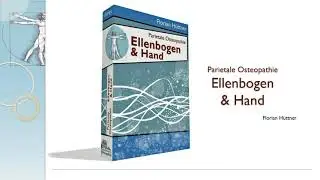 eScript: Parietale Osteopathie - Ellenbogen & Hand ⭐