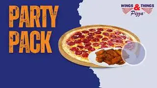 Pizza & Wings Deals &ndash; Best Party Pack Specials at Wings N Things and Pizzas in Severn