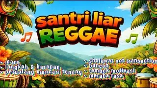 Santri Liar Reggae | Sholawat, Motivasi & Petualangan Mencari Tenang | musik AI #santriliar #musikai