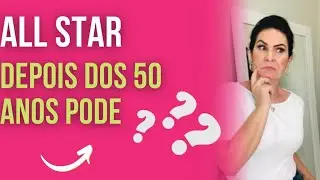 ALL STAR DEPOIS DOS 50!